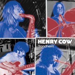 Trondheim by Henry Cow