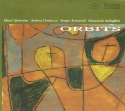 Orbits by Harri Sjöström ,   Andrea Centazzo ,   Sergio Armaroli ,   Giancarlo Schiaffini