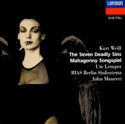 Die sieben Todsünden / Mahagonny Songspiel by Kurt Weill ;   Ute Lemper ,   RIAS Berlin Sinfonietta  &   John Mauceri