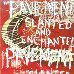 Slanted and Enchanted by Pavement