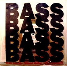 Bass Bass Bass Bass by Sheik Anorak  |   Weasel Walter  |   Mario Rechtern