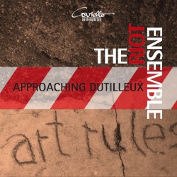 Approaching Dutilleux by The Riot Ensemble