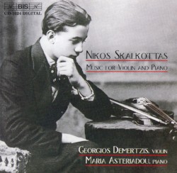Music for Violin and Piano by Nikos Skalkottas ;   Georgios Demertzis ,   Maria Asteriadou