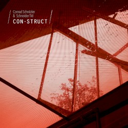Con-Struct by Conrad Schnitzler  &   Schneider TM