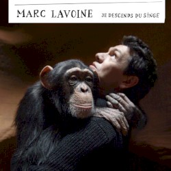 Je descends du singe by Marc Lavoine