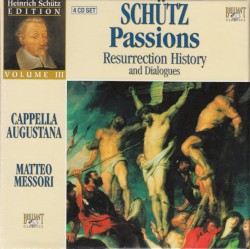 Passions: Resurrection History and Dialogues by Schütz ;   Cappella Augustana ,   Matteo Messori