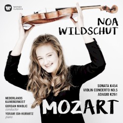 Sonata K. 454 / Violin Concerto no. 5 / Adagio K. 261 by Mozart ;   Noa Wildschut ,   Yoram Ish-Hurwitz ,   Netherlands Chamber Orchestra ,   Gordan Nikolić