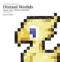 Distant Worlds: music from FINAL FANTASY THE CELEBRATION BONUS DISC by 植松伸夫