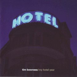 My Hotel Year by Tim Bowness