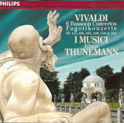 6 Concertos for Bassoon, Strings and Continuo by Vivaldi ;   I Musici ,   Klaus Thunemann