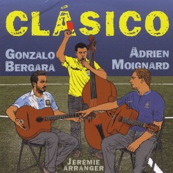 Clásico by Adrien Moignard  &   Gonzalo Bergara