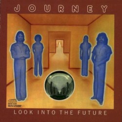 Look Into the Future by Journey