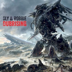 Dubrising by Sly & Robbie  +   Groucho Smykle