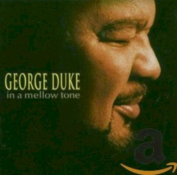 In a Mellow Tone by George Duke