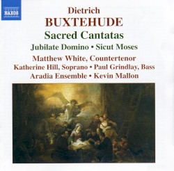 Sacred Cantatas by Dietrich Buxtehude ;   Matthew White ,   Katherine Hill ,   Paul Grindlay ,   Aradia Ensemble ,   Kevin Mallon