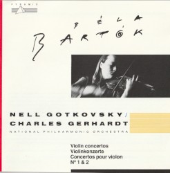 Violin Concerto no. 1, op. posth. & 2 by Béla Bartók ;   Nell Gotkovsky ,   Charles Gerhardt ,   National Philharmonic Orchestra