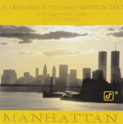 Manhattan by Alan Barnes  &   The David Newton Trio