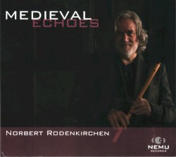 Medieval Echoes by Norbert Rodenkirchen