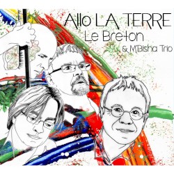 Allô la Terre by Jean-Louis Le Breton