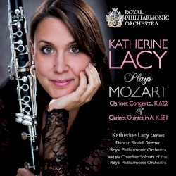 Katherine Lacy Plays Mozart by Mozart ;   Katherine Lacy ,   Duncan Riddell ,   Royal Philharmonic Orchestra ,   Chamber Soloists of the Royal Philharmonic Orchestra