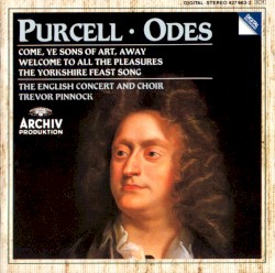 Odes by Purcell ;   The English Concert  and   Choir ,   Trevor Pinnock