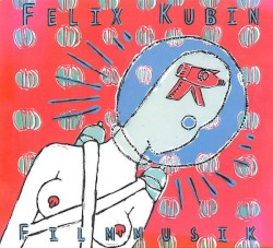 Filmmusik by Felix Kubin