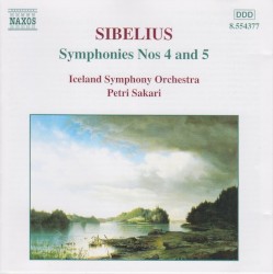 Symphonies nos. 4 and 5 by Sibelius ;   Iceland Symphony Orchestra ,   Petri Sakari