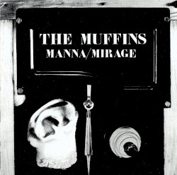 Manna/Mirage by The Muffins
