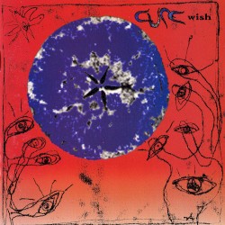 Wish by The Cure