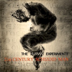 21st Century Schizoid Man by The Human Experimente