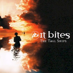 The Tall Ships by It Bites
