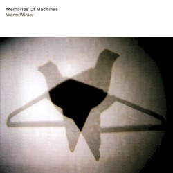 Memories of Machines by Tim Bowness  &   Giancarlo Erra