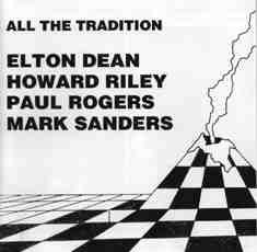 All the Tradition by Elton Dean ,   Howard Riley ,   Paul Rogers  &   Mark Sanders