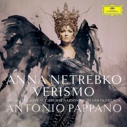 Verismo by Anna Netrebko ,   Orchestra dell’Accademia Nazionale di Santa Cecilia ,   Antonio Pappano