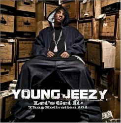 Let’s Get It: Thug Motivation 101 by Young Jeezy