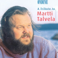 A Tribute to Martti Talvela by Martti Talvela