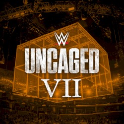 WWE: Uncaged VII by Jim Johnston