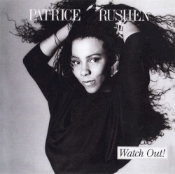 Watch Out! by Patrice Rushen