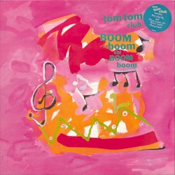 Boom Boom Chi Boom Boom by Tom Tom Club