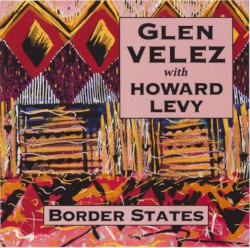 Border States by Glen Velez  with   Howard Levy