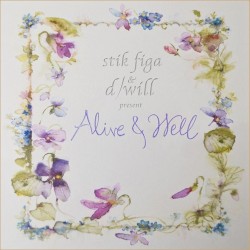 Alive & Well by Stik Figa  x   D/WILL