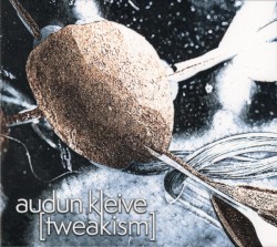 [Tweakism] by Audun Kleive