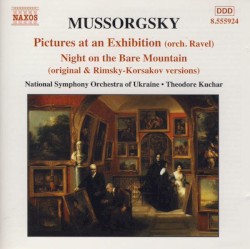 Pictures at an Exhibition (orch. Ravel) / Night on the Bare Mountain (original & Rimsky-Korsakov versions) by Mussorgsky ;   National Symphony Orchestra of Ukraine ,   Theodore Kuchar
