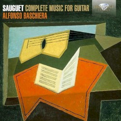 Complete Music for Guitar by Sauguet ;   Alfonso Baschiera
