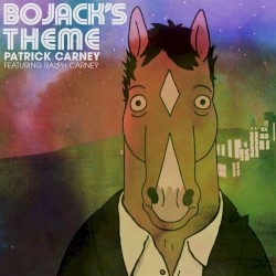 BoJack's Theme by Patrick Carney  feat.   Ralph Carney