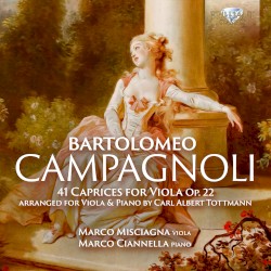 41 Caprices for Viola, op. 22, arranged for Viola & Piano by Carl Albert Tottmann by Bartolomeo Campagnoli ,   Carl Albert Tottmann ;   Marco Misciagna ,   Marco Ciannella