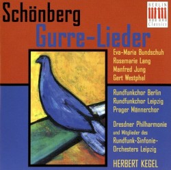 Gurre-Lieder by Arnold Schönberg ;   Dresdner Philharmonie  und   Mitglieder des Rundfunk-Sinfonie-Orchesters Leipzig ,   Herbert Kegel