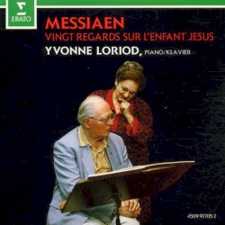 Vingt Regards sur l'enfant Jésus by Olivier Messiaen ;   Yvonne Loriod