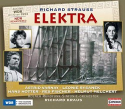Elektra by Richard Strauss ;   Astrid Varnay ,   Leonie Rysanek ,   Hans Hotter ,   Res Fischer ,   Helmut Melchert ,   Kölner Rundfunk-Sinfonie-Orchester  &   Richard Kraus