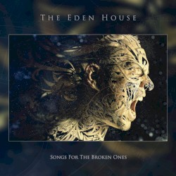 Songs for the Broken Ones by The Eden House